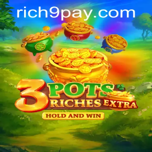 Unlocking the Thrills of 3potsExtra: Dive into the Rich9 Experience