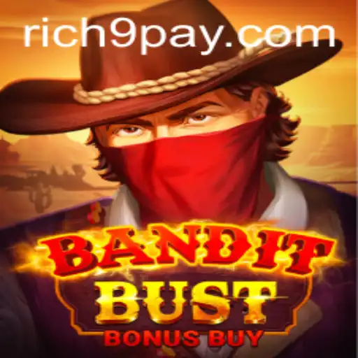 BanditBustBonusBuy: The Ultimate Casino Adventure with Rich9