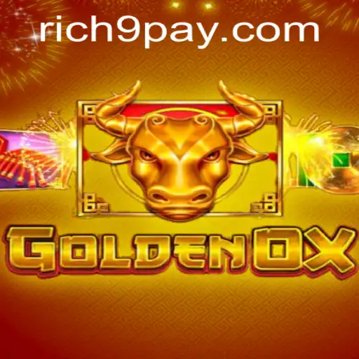 Exploring the Exciting World of GoldenOx and the Strategy of Rich9