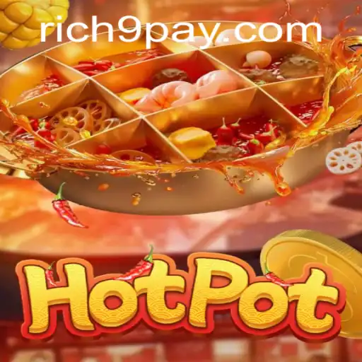 Hotpot: The Exciting World of Rich9
